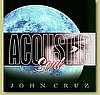 John Cruz Acoustic Soul CD